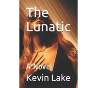 Kevin Lake The Lunatic (Tascabile)