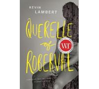 Kevin Lambert Querelle of Roberval (Tascabile)