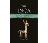 Kevin Lane The Inca (Copertina rigida) Lost Civilizations