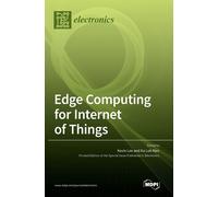 Kevin Lee Ka Lok Man Edge Computing for Internet of Things (Tascabile)