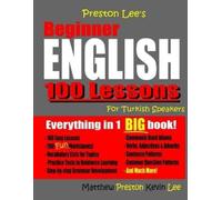 Kevin Lee Matth Preston Lee's Beginner English 100 Lessons For Turki (Tascabile)