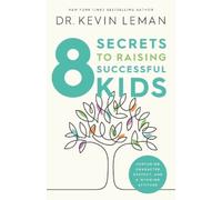 Kevin Leman 8 Secrets to Raising Successful Kids (Tascabile)