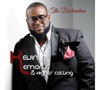 Kevin Lemons & Higher Calling - Declaration
