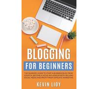Kevin Lioy Blogging for Beginners (Tascabile) Wordpress