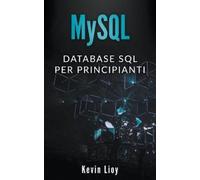 Kevin Lioy MySQL (Tascabile) Programmazione Web