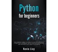 Kevin Lioy Python for Beginners: The Dummies' Guide to Learn Python (Tascabile)