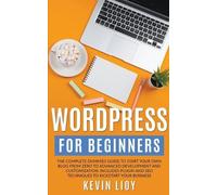 Kevin Lioy WordPress for Beginners (Tascabile) Wordpress Programming