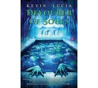 Kevin Lucia Devourer of Souls (Tascabile)