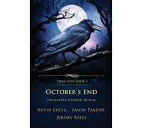 Kevin Lucia Jeremy Bates Jason Parent October's End (Tascabile) Dark Tide