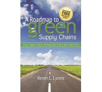 Kevin Lyons A Roadmap to Green Supply Chains (Copertina rigida)