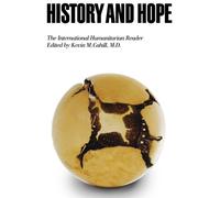 Kevin M. Cahill History and Hope (Tascabile) International Humanitarian Affairs