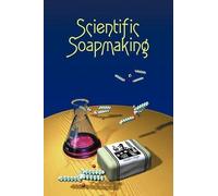 Kevin M Dunn Scientific Soapmaking (Tascabile)