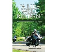 Kevin M Greenwald "A Life Well Ridden" (Copertina rigida)