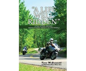 Kevin M Greenwald "A Life Well Ridden" (Tascabile)