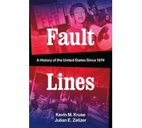 Kevin M. Kruse Julian E. Zelizer Fault Lines (Copertina rigida) Fault Lines