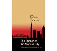 Kevin M. Kruse The Spaces of the Modern City (Tascabile)