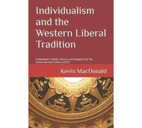 Kevin MacDonald Individualism and the Western Liberal Tradition (Tascabile)