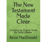 Kevin MacDonald The New Testament Made Clear (Tascabile)