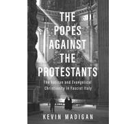 Kevin Madigan The Popes against the Protestants (Copertina rigida)