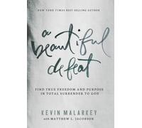 Kevin Malarkey A Beautiful Defeat (Copertina rigida)