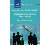 Kevin Markwell Animals and Tourism (Tascabile) Aspects of Tourism