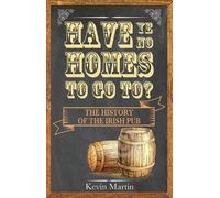 Kevin Martin Have Ye No Homes To Go To? (Tascabile)