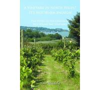Kevin Mawdesley A Vineyard in North Wales? It's Not Warm Enough (Tascabile)