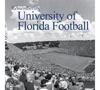 Kevin McCarthy Remembering University of Florida Football (Tascabile)
