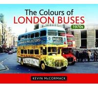Kevin McCormack Colours of London Buses 1970s (Copertina rigida)