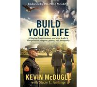 Kevin McDugle Build Your Life (Tascabile)
