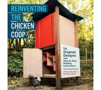 Kevin McElroy Matthew Wolpe Reinventing the Chicken Coop (Tascabile)