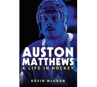 Kevin McGran Auston Matthews (Copertina rigida)