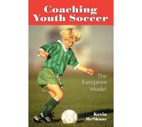 Kevin McShane Coaching Youth Soccer (Tascabile)