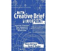 Kevin McTigue Derek Rucker The Creative Brief Blueprint (Tascabile)