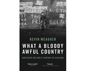Kevin Meagher What a Bloody Awful Country (Tascabile)