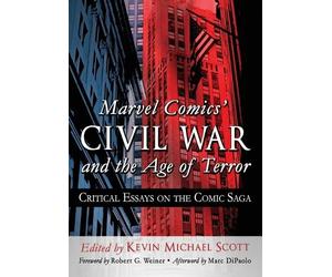 Kevin Michael Scott Marvel Comics' Civil War and the Age of Terror (Tascabile)