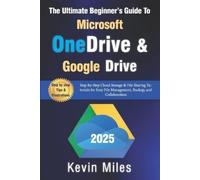Kevin Miles The Ultimate Beginner's Guide to Microsoft OneDrive & Go (Tascabile)
