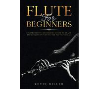 Kevin Miller Flute For Beginners (Tascabile) Flute for Beginners