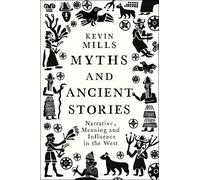 Kevin Mills Myths and Ancient Stories (Tascabile)