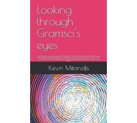 Kevin Mitanidis Looking through Gramsci's eyes (Tascabile)