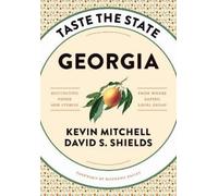 Kevin Mitchell David S. Shields Taste the State Georgia (Copertina rigida)