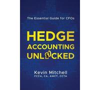 Kevin Mitchell Hedge Accounting Unlocked (Tascabile)