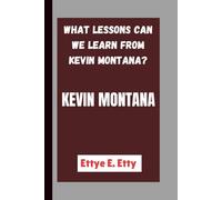 KEVIN MONTANA: What Lessons Can We Learn from Kevin Montana?
