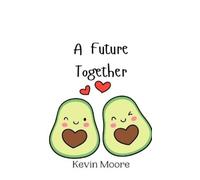 Kevin Moore A Future Together (Copertina rigida)