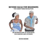 Kevin Moore Beyond Salsa for Beginners (Tascabile) Beyond Salsa