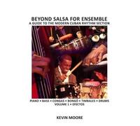 Kevin Moore Beyond Salsa for Ensemble - Cuban Rhythm Section Exercis (Tascabile)