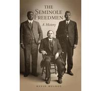 Kevin Mulroy The Seminole Freedmen (Tascabile)