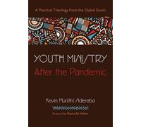 Kevin Muriithi Ndereba Youth Ministry After the Pandemic (Tascabile)
