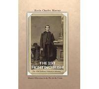 Kevin Murray THE 1st Fighting Irish (Copertina rigida)