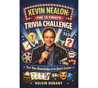 Kevin Nealon: The Ultimate Trivia Challenge: Test Your Knowledge of the Quiet Genius
